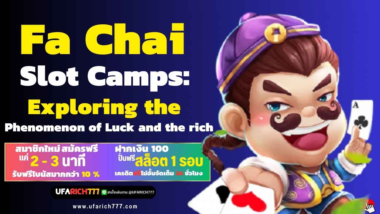 Fa Chai Slot Camps