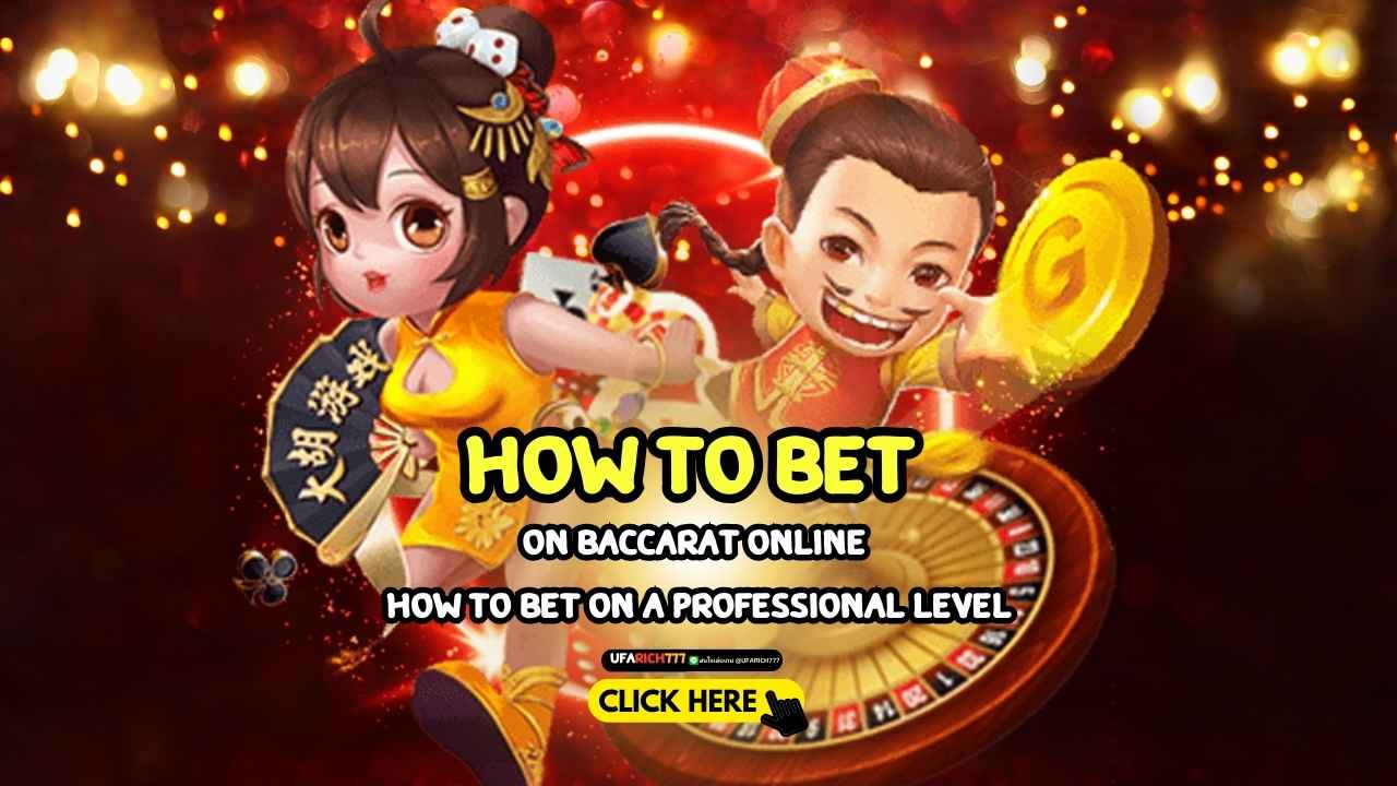 How to bet on Baccarat online